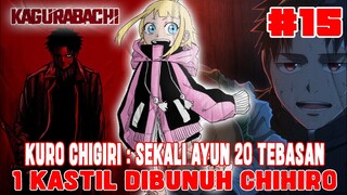 [CHAPTER 15] KAGURABACHI❗KURO CHIGIRI : SEKALI AYUN 20 TEBASAN❗CHIHIRO SUKSES SELAMATKAN CHAR❗