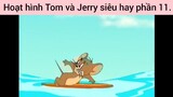 hoạt hình Tom và Jerry phần 11 #giaiphongmaohiembilibili