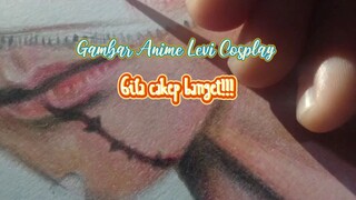 Drawing anime levi versi Cosplay!!😱