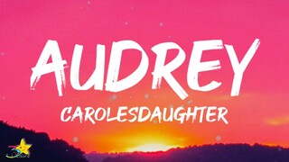 carolesdaughter - Audrey (Lyrics)