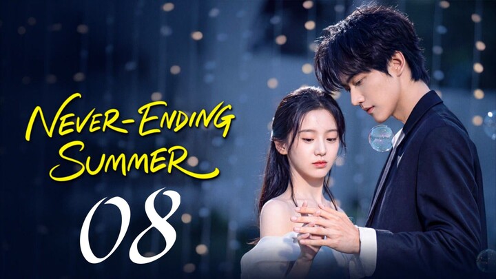 NEVER ENDING SUMMER - EPISODE 8 [ENG SUB]