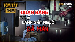 Tóm Tắt Phim Kinh Dị| Đoạn Băng ghi lại cảnh G.IẾ.T người Dã Man | Marui Video 2023| Ken Review Phim