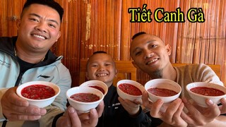 Lần Đầu Thử Ăn TIẾT CANH GÀ - Món Ăn Kinh Dị Không Phải Ai Cũng Dám Ăn