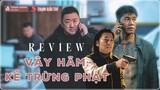 Review Vây Hãm: Kẻ Trừng Phạt - Những cú đấm không thể chất lượng hơn của Ma Dong Soek