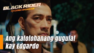 Ang katotohanang gugulat kay Edgardo (Episode 152) | Black Rider