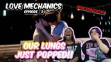 กลรักรุ่นพี่ Love Mechanics | EPISODE : 2 | REACTION W/ @Alyx & Rosie  ** CUTS **
