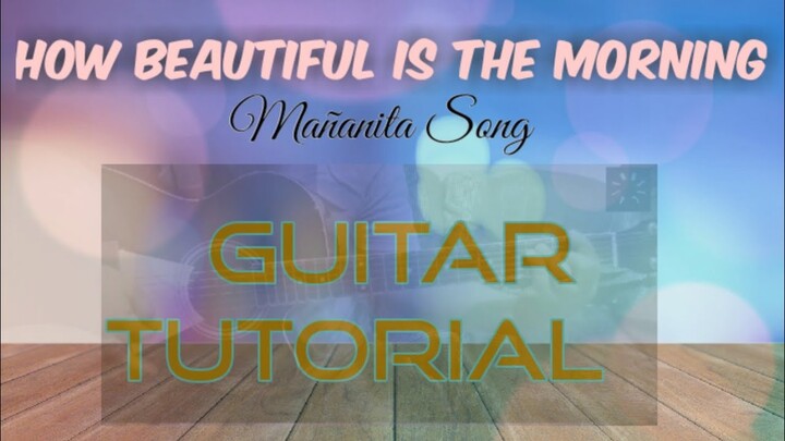 How Beautiful Is The Morning (Guitar Toturial with Lyrics) - Mañanita Song