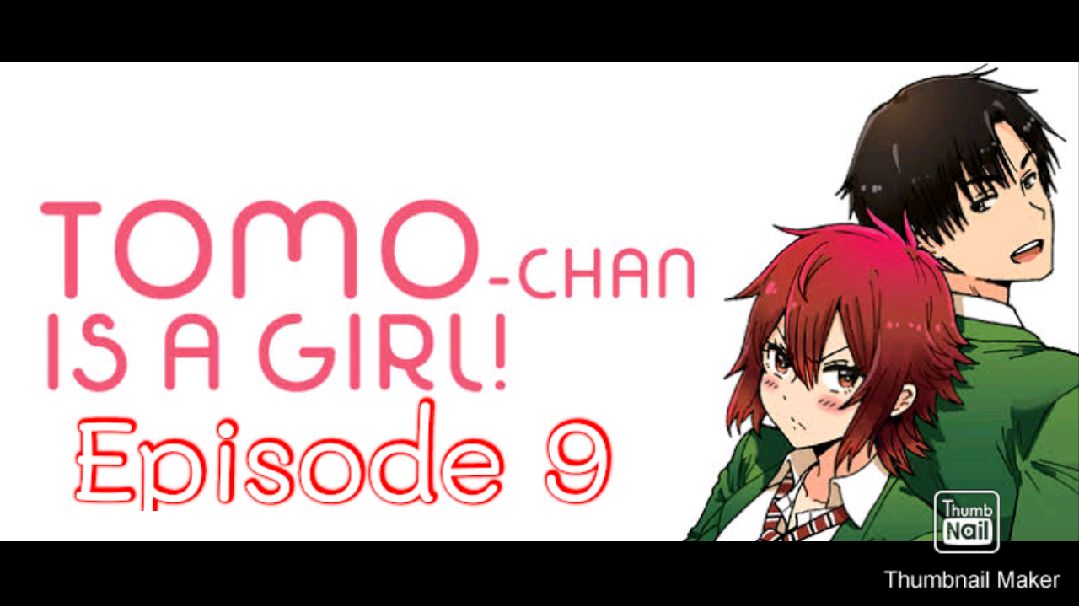 Tomo-chan wa Onnanoko! – 09 - Lost in Anime
