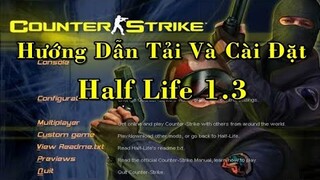 Hướng Dẫn Tải Và Cài CS half life 1.3 Counter về máy tính trên win 7/10