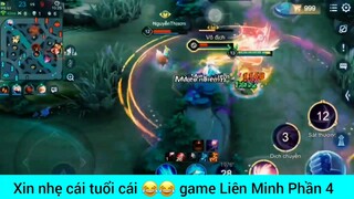 Xin nhẹ nhẹ cái tuổi cái game Liên Quân #4