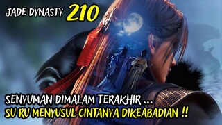 MALAM TERAKHIR DARI SHINIANG SU RU ! - JADE DYNASTY CHAPTER 210