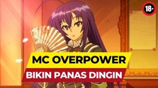 Bocil Minggir, Ini dia Anime MC Over Power Yang Gak Aman Ditonton Anak Kecil