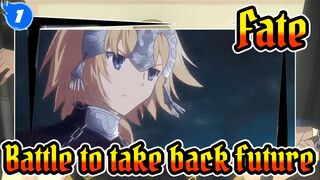 Fate|[FGO]Fate Grand Order |Chapter I:The battle to take back the future_1