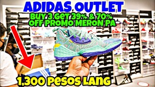 ADIDAS OUTLET BUY 3 GET 30% OFF AND 70% OFF PROMO TULOY PARIN 1,300 PESOS MAY LEGIT SHOES KANA AYOS!