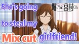 [Horimiya]  Mix cut | She's going to steal my girlfriend!