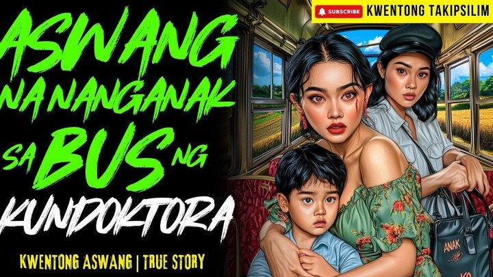 ASWANG NA NANGANAK SA BUS NG KUNDOKTORA Kwentong Aswang | True Story | 02-06-2026