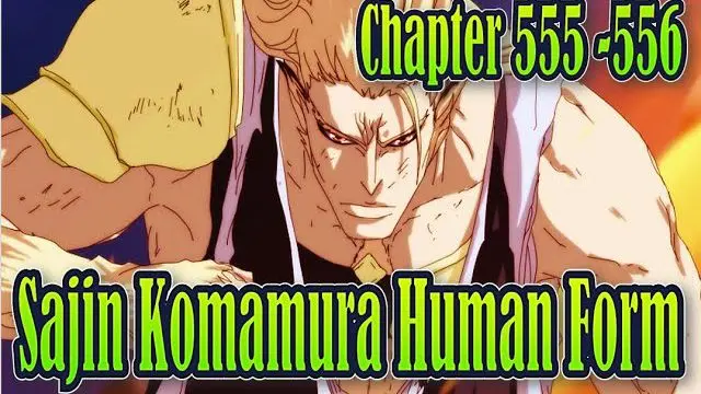 Bleach Chapter 555-556 Komamura’s Human Metamorphosis Technique