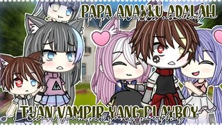 Papa Anakku Adalah Tuan Vampir Yang Playboy | Gacha Life Indonesia | Glmm Indonesia