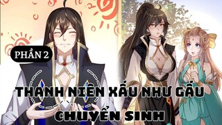 THANH NIÊN XẤU NHƯ GẤU CHUYỂN SINH | REVIEW TRUYỆN | PHẦN 2