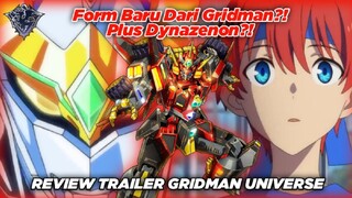 Gridman Dapet Form Baru?! Dynazenon Balik?! Review Trailer Gridman Universe!