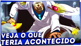 O QUE TERIA ACONTECIDO SE SENGOKU NÃO TIVESSE PARADO GARP CONTRA AKAINU EM MARINEFORD - ONE PIECE