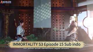 IMMORTALITY S3 Episode 15 Sub indo