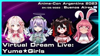 Virtual Dream Live: Yume★Girls - Anime-Con Argentina 2023 - 24/09/2023