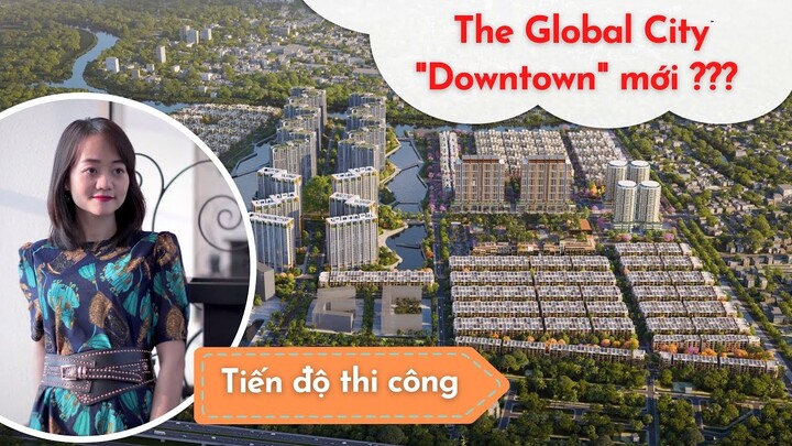 The Global City: Phân tích 5 yếu tố để trở thành khu "New Downtown"