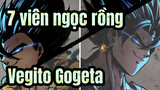 [7 viên ngọc rồng] Vegito&Gogeta