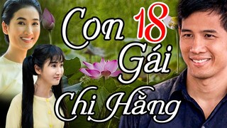 PHIM VIỆT NAM HAY 2023 | CON GÁI CHỊ HẰNG TẬP 18 - QUỲNH LAM | PHIM BỘ TÂM LÝ XÃ HỘI VIỆT NAM 2023