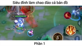 Siêu đỉnh làm chao đảo cả bản đồ #1