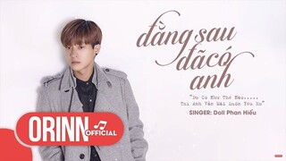 Đằng Sau Đã Có Anh - Doll Phan Hiếu | Official Audio