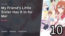 EP 10 Tomodachi no Imouto ga Ore nidake Uzai! | My Friend's Little Sister Has It In For Me!