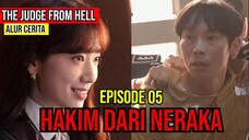 ALUR CERITA HAKIM DARI NERAKA-THE JUDGE FROM HELL-EPISODE 05