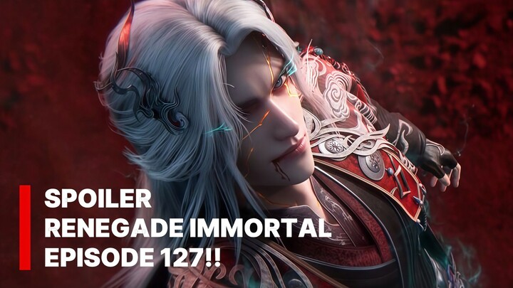 WANG LIN VS SILUMAN KUNO | SPOILER RENEGADE IMMORTAL EPS 127‼️