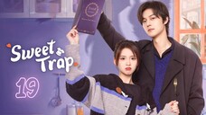 🇨🇳EP.19 | ST: Love Catch (2024) [Eng Sub]