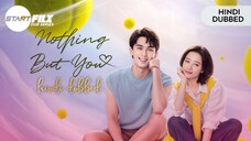 Nothing but you | Ep 1 Hindi dubbed