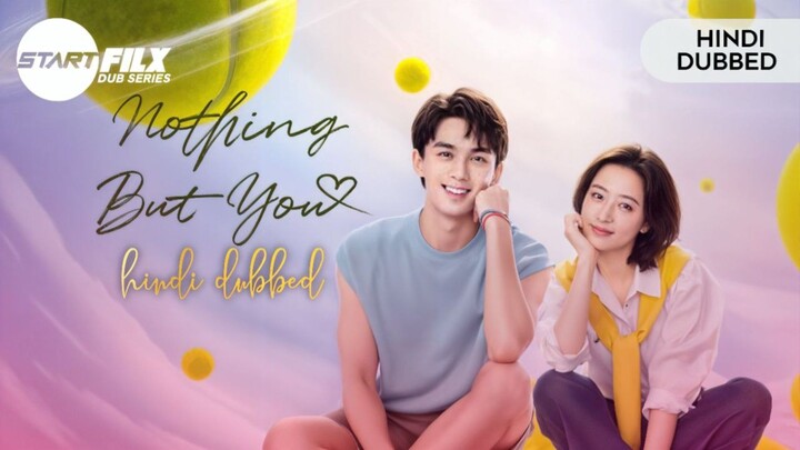 Nothing but you | Ep 3 Hindi dubbed