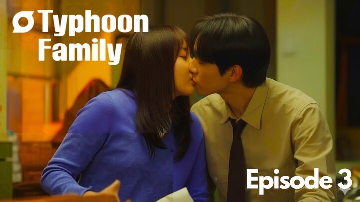 Typhoon Family Episode 3 Subtitle Bahasa Indonesia
