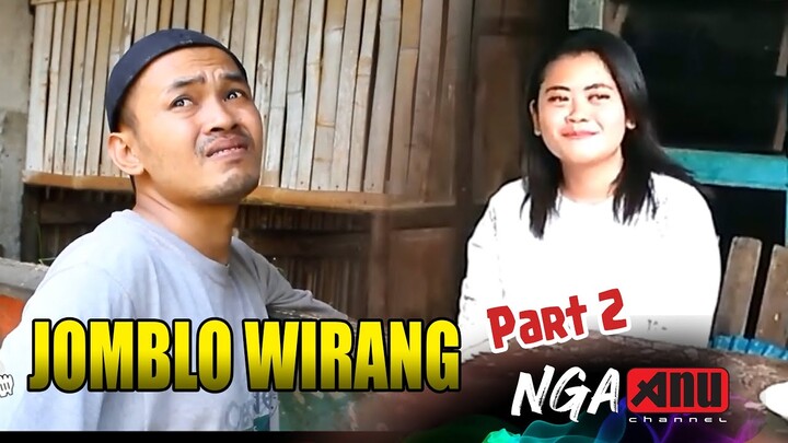 JOMBLO wirang LAGI part 2