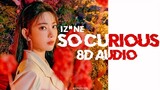 IZONE - SO CURIOUS 8D AUDIO [USE HEADPHONES 🎧]