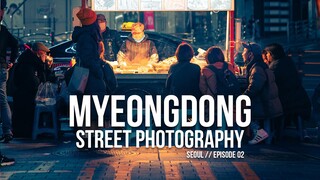 MYEONGDONG, SEOUL Street Photography // Sony a6300 + Sony 18-135mm (Seoul POV Episode 02)