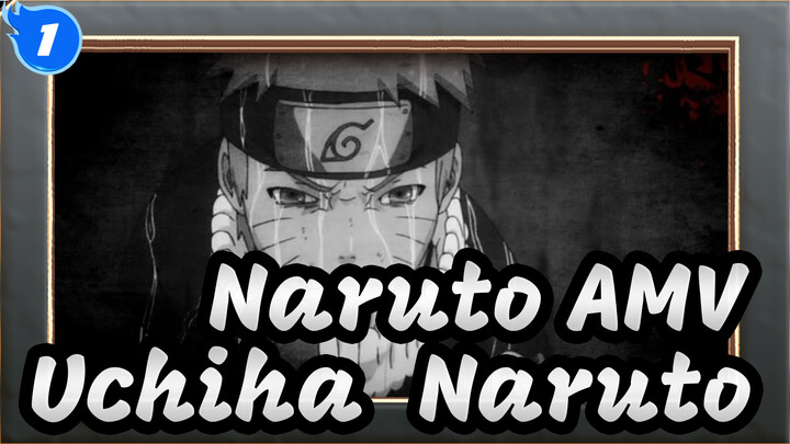 Uchiha & Naruto / Come Back Together | Naruto AMV_1