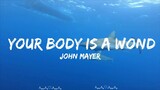 John Mayer - Your Body Is a Wonderland (Lyrics)  || Sophia Music