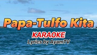 Papatulfo Kita KARAOKE - @ayamtv