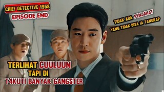 TUJUAN HIDUP NYA HANYA UNTUK MEM-B3RANTAS PENJ4HAT ❗Alur cerita Chief Detective part 5