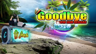 Goodbye - Slow Jam Reggae Remix (Air Supply) Dj Jhanzkie 2022