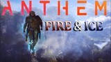 Anthem - Epic Storm Gameplay - Fire & Ice Build Showcase - PC