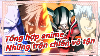 [Tổng hợp anime/Mashup/1080P/60fps/Kinh điển] Những trận chiến vô tận - 'You Say Run'_A
