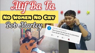 Alif Ba Ta - Bob Marley - No Woman No Cry - Reaction Job || We Are The Majority Song